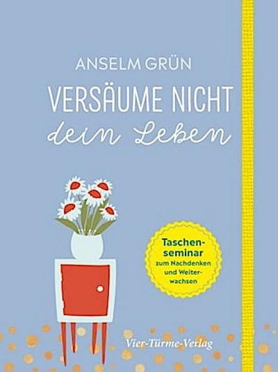 Versäume nicht dein Leben