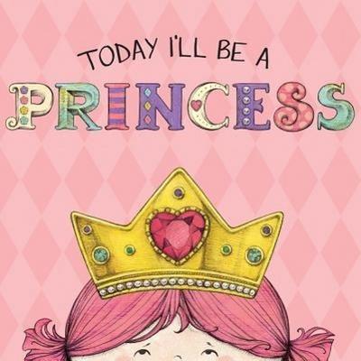 Today I’ll Be a Princess