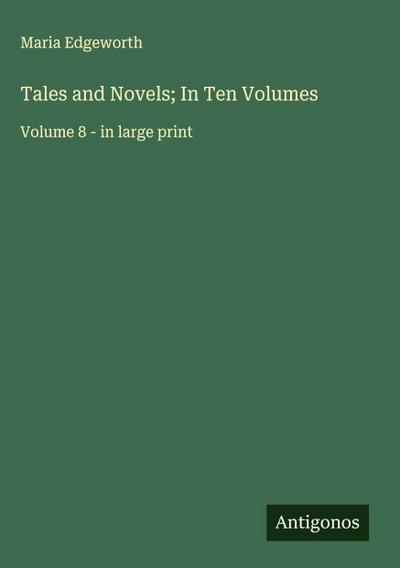 Tales and Novels; In Ten Volumes