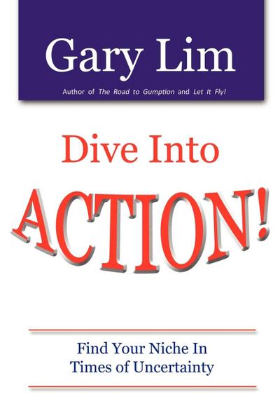 Dive Into ACTION! Find Your Niche in Times of Uncertainty