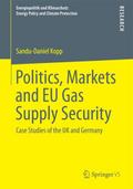Politics, Markets and EU Gas Supply Security