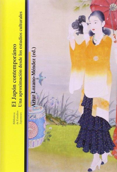 El Japón contemporáneo : Una aproximación desde los estudios culturales