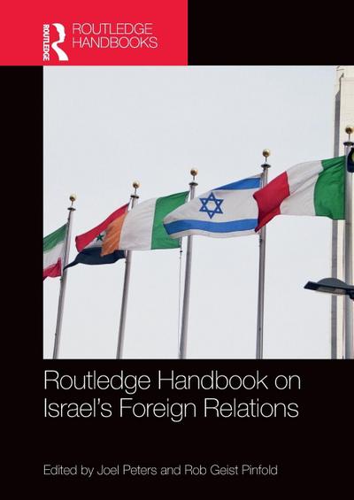 Routledge Handbook on Israel’s Foreign Relations