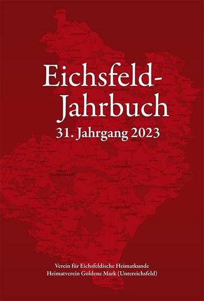 Eichsfeld-Jahrbuch, 31. Jg. 2023