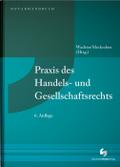 Praxis des Handels- und Gesellschaftsrechts: Buch mit Musterdownload (NotarHandbuch)