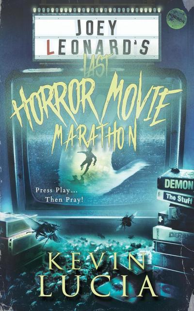 Joey Leonard’s Last Horror Movie Marathon