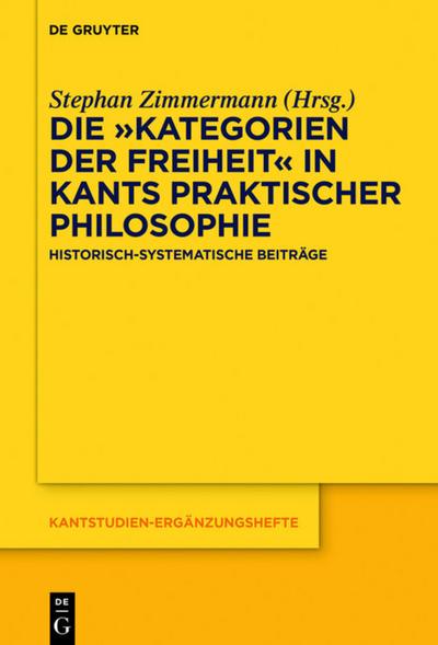 Die ’Kategorien der Freiheit’ in Kants praktischer Philosophie