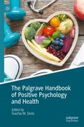 The Palgrave Handbook of Positive Psychology and Health