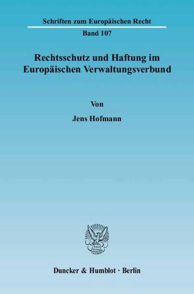 Rechtsschutz und Haftung im Europäischen Verwaltungsverbund
