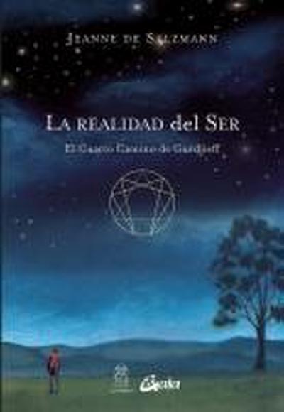 La realidad del ser : el cuarto camino de Gurdjieff