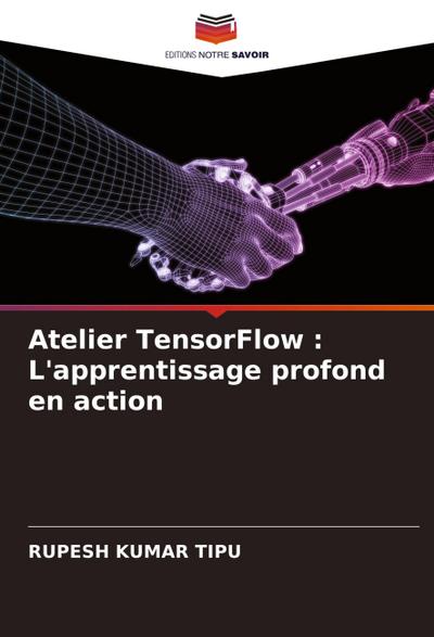 Atelier TensorFlow : L’apprentissage profond en action