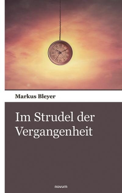 Im Strudel der Vergangenheit