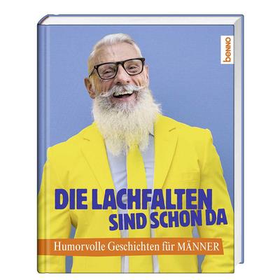 Die Lachfalten sind schon da: Humorvolle Geschichten für Männer