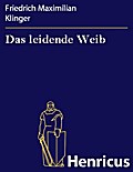 Das leidende Weib