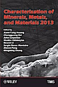 Characterization of Minerals, Metals, and Materials 2013