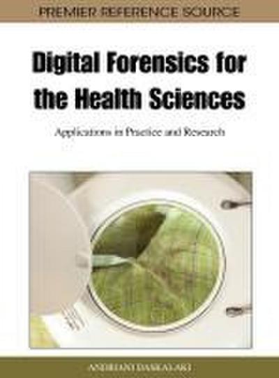 Digital Forensics for the Health Sciences
