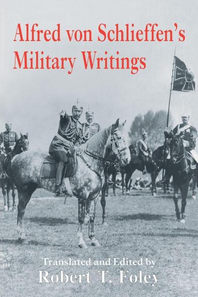 Alfred Von Schlieffen’s Military Writings
