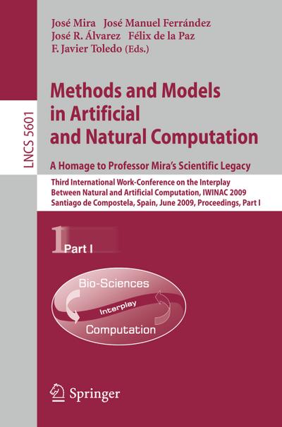 Methods and Models in Artificial and Natural Computation. A Homage to Professor Mira’s Scientific Legacy