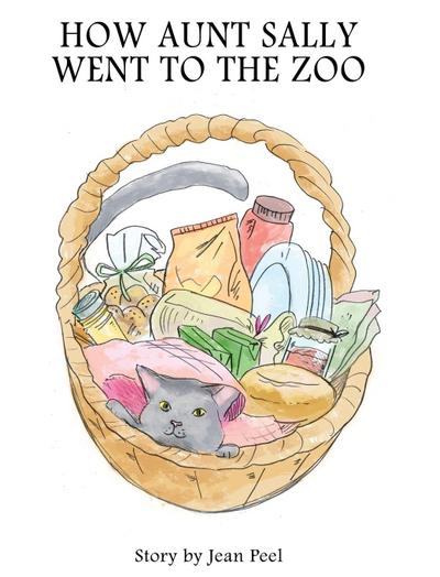 Peel, J: HOW AUNT SALLY WENT TO THE ZOO
