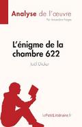 L’énigme de la chambre 622 de Joël Dicker (Analyse de l’œuvre)
