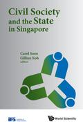 CIVIL SOCIETY AND THE STATE IN SINGAPORE