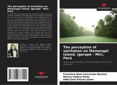 The perception of sanitation on Mamangal Island, Igarapé - Miri, Pará
