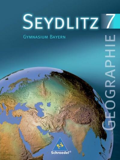 Seydlitz Erdkunde/Geographie, Ausgabe Gymnasium Bayern 7. Klasse