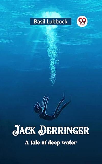 Jack Derringer A tale of deep water