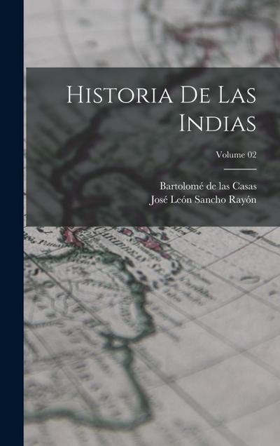 Historia de las Indias; Volume 02