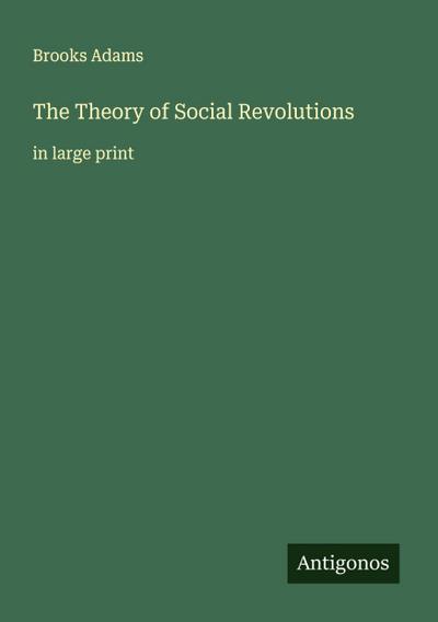 The Theory of Social Revolutions