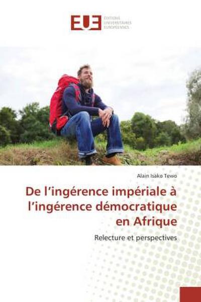 De l’ingérence impériale à l’ingérence démocratique en Afrique