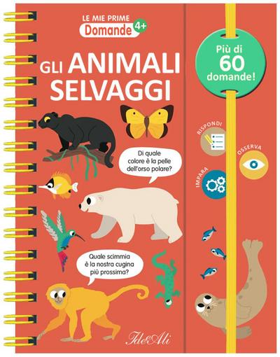 Gli animali selvaggi. Le mie prime domande