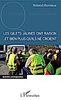 Les gilets jaunes ont raison... et bien plus qu’ils ne croient