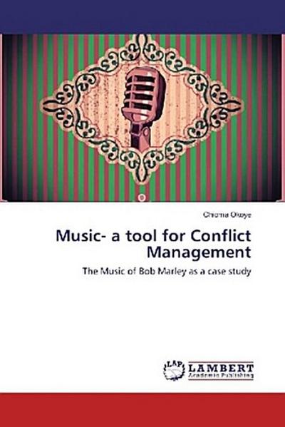 Music- a tool for Conflict Management
