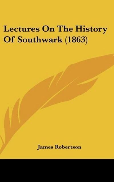 Lectures On The History Of Southwark (1863)