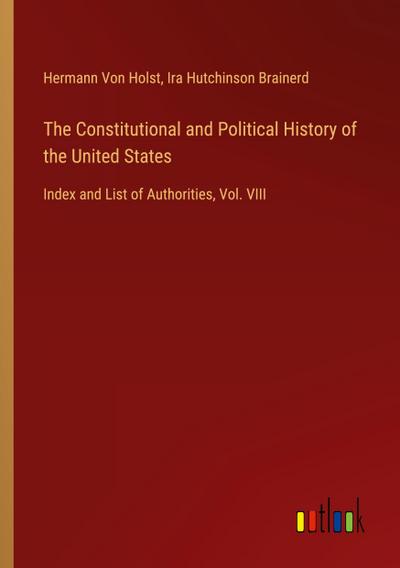 The Constitutional and Political History of the United States