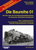 Die Baureihe 01 - Band 1 Sonderedition 100 Jahre