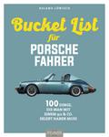 Die Bucket List für Porsche-Fahrer