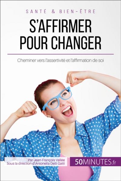 S’affirmer pour changer