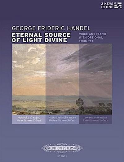 Eternal Source of Light Divine (für Gesang und Klavier / Orgel mit optionaler Trompetenstimme) (Ausgabe in drei verschiedenen Tonlagen: D-Dur / C-Dur / B-Dur)