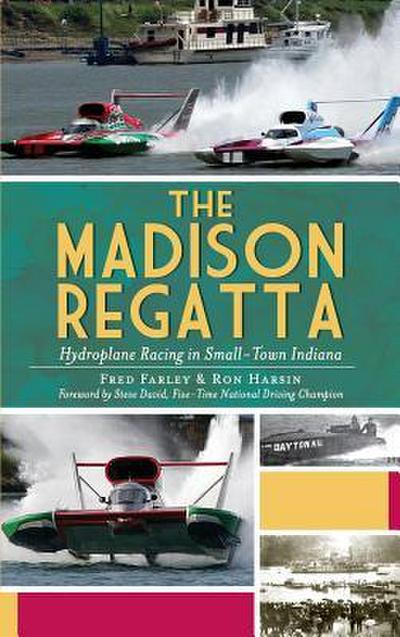 The Madison Regatta: Hydroplane Racing in Small-Town Indiana