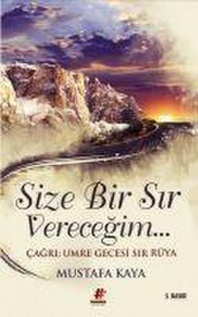 Kaya, M: Size Bir Sir Verecegim