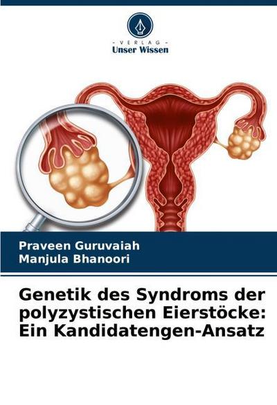 Genetik des Syndroms der polyzystischen Eierstöcke: Ein Kandidatengen-Ansatz