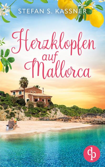 Herzklopfen auf Mallorca | Ein Feel Good Liebesoman über einen Neuanfang auf der Insel
