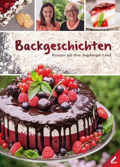 Backgeschichten - Rezepte aus dem Augsburger Land