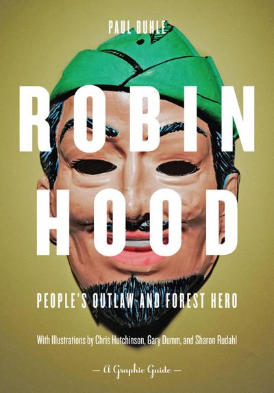 Robin Hood: People’s Outlaw and Forest Hero