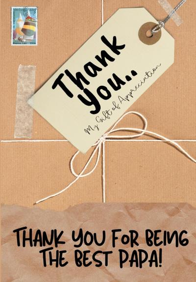 Thank You For Being The Best Papa!