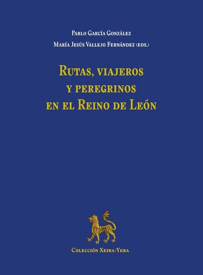 Rutas, viajeros y peregrinos en el Reino de León