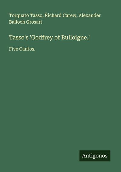 Tasso’s ’Godfrey of Bulloigne.’