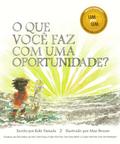 O Que Você Faz com Uma Oportunidade?